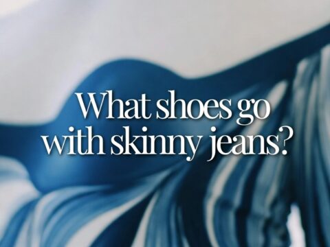 What Shoes Go with Skinny Jeans?